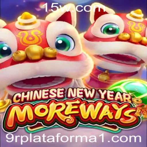 Descubra as Emoções do Jogo CHINESENEWYEARMOREWAYS na Plataforma 9r